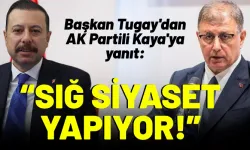 Başkan Tugay'dan AK Partili Kaya'ya yanıt: Sığ siyaset yapıyor!