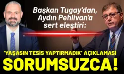 Başkan Tugay'dan, Aydın Pehlivan'a eleştiri: 'Yaşasın tesis yaptırmadık’ açıklaması sorumsuzca!