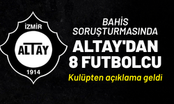Bahis soruşturmasında Altay'dan 8 futbolcu... Kulüpten açıklama geldi