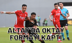 Altay'da Oktay formayı kaptı
