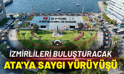 İzmirliler Ata'ya Saygı Yürüyüşü'nde buluşacak