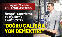 Başkan Güç'ten özeleştiri: Hazırlık, planlama yoksa doğru çalışma yok demektir!