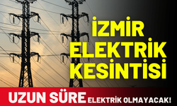 İzmir elektrik kesintisi! 29 Kasım Cumartesi elektrik kesintisi yapılacak ilçeler...