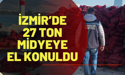 İzmir’de 27 ton kaçak kara midyeye ele geçirildi