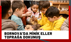 Bornova'da minik eller toprağa dokunuş
