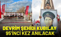 Devrim şehidi Kubilay 95’inci kez Menemen'de anılacak