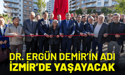 Dr. Ergün Demir’in adı İzmir’de yaşayacak