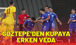 Göztepe’den Türkiye Kupası'na erken veda