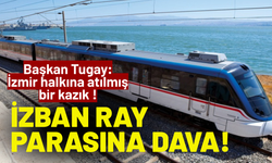 Büyükşehir'den İZBAN ray parasına dava!