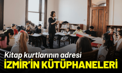 Kitap kurtlarının adresi, İzmir’in kütüphaneleri