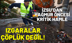 İZSU’dan yağmur öncesi kritik hamle