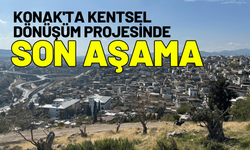 Konak'ta kentsel dönüşüm uygulama modeli belirleniyor