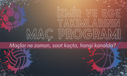 İzmir ve Ege takımları futbol karşılaşmaları... Maçlar ne zaman, saat kaçta?