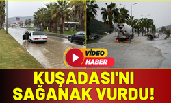 Kuşadası'nda sağanak yaşamı olumsuz etkiledi