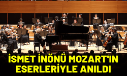 İsmet İnönü Mozart'ın eserleriyle anıldı