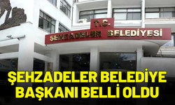 Şehzadeler Belediye Başkanı belli oldu