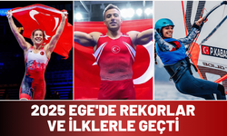 2025 Ege'de rekorlar ve ilklerle geçti