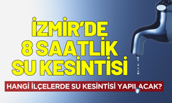 İzmir 12 Aralık Cuma su kesintisi! Hangi ilçelerde su kesintisi yapılacak?