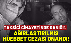 İzmir’deki taksici cinayetinde sanığın ağırlaştırılmış müebbet cezası onandı!