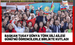 Başkan Tugay Dünya Türk Dili Ailesi Günü’nü öğrencilerle birlikte kutladı
