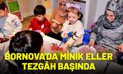 Bornova'da minik eller tezgâh başında