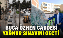 Buca Özmen Caddesi, yağmur sınavını geçti