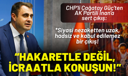CHP'li Güç'ten AK Partili İnan'a sert çıkış: Hakaretle değil, icraatla konuşun!