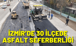 İzmir’de 30 ilçede asfalt seferberliği