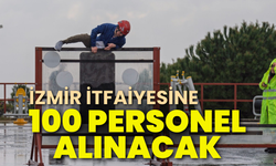 İzmir itfaiyesine 100 personel alınacak
