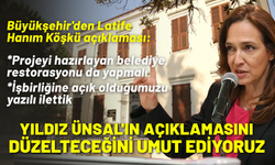 Büyükşehir'den Latife Hanım Köşkü açıklaması: Yıldız Ünsal'ın açıklamasını düzelteceğini umut ediyoruz