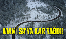 Manisa'nın yüksek kesimlerinde kar yağdı!