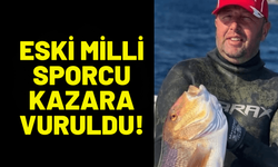 Eski milli sporcu kazara vurularak hayatını kaybetti!