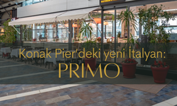 Konak Pier’deki yeni İtalyan: Primo