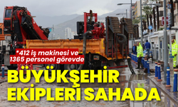 İzmir Büyükşehir Belediyesi sahada: 412 iş makinesi ve 1365 personel görevde