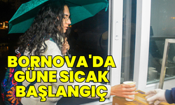 Bornova'da güne sıcak başlangıç