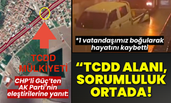 CHP'li Güç AK Parti'ye yanıt: Tapuya göre TCDD alanı, sorumluluk ortada!