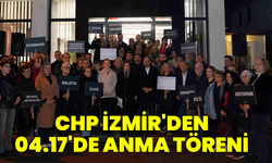 CHP İzmir'den 04.17'de anma töreni