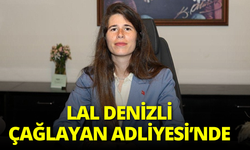 Çeşme Belediye Başkanı Lal Denizli Çağlayan Adliyesi'nde