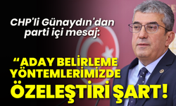 CHP'li Günaydın'dan parti içi mesaj: Aday belirleme yöntemlerinde özeleştiri şart!