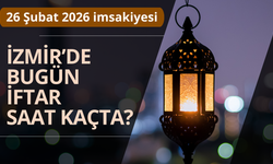 İzmir’de bugün iftar saat kaçta? 26 Şubat 2026 imsakiyesi