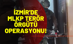 İzmir'de MLKP terör örgütü operasyonu!
