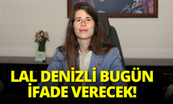 Lal Denizli bugün ifade verecek! Gözler Çağlayan Adliyesi’nde