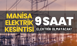 Manisa elektrik kesintisi... Elektrikler hangi saatlerde kesilecek?
