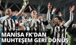 Manisa FK'dan muhteşem geri dönüş