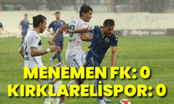 Menemen FK: 0 – Kırklarelispor: 0