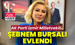 AK Parti İzmir Milletvekili Şebnem Bursalı evlendi