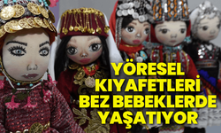 Yöresel kıyafetleri bez bebeklerde yaşatıyor
