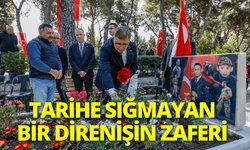 Tarihe sığmayan bir direnişin zaferi