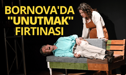 Bornova'da ''Unutmak'' fırtınası