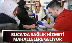Buca'da sağlık hizmeti mahallelere geliyor